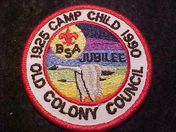 CHILD CAMP PATCH, OLD COLONY COUNCIL, 1925-1990, JUBILEE