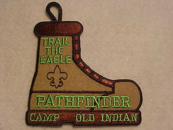 OLD INDIAN CAMP PATCH, PATHFINDER, TRAIL THE EAGLE, BOOT SHAPE
