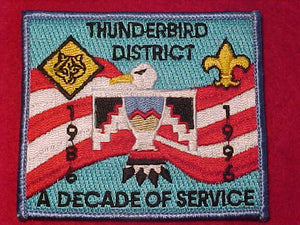 THUNDERBIRD DISTRICT, 1986-1996, A DECADE OF SERVICE