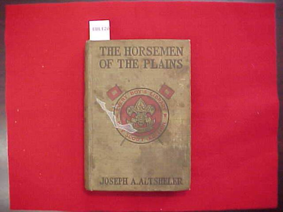 THE HORSEMEN OF THE PLAINS, JOSEPH A ALTSHELER, TYPE 2A, KHAKI COVER, PRINTED 1914-15, FADED/STAINED COVER
