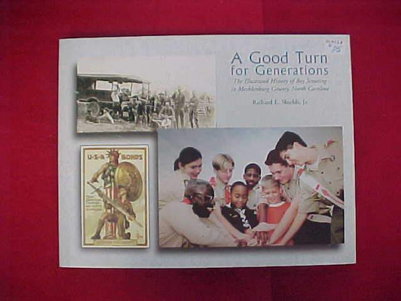 A GOOD TURN FOR GENERATIONS, RICHARD E. SHIELDS JR., 2005, 204 PAGES
