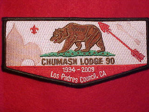90 S? CHUMASH, 1994-2009, 15TH ANNIV., LOS PADRES COUNCIL, CA, OVERSIZED 6 X 2.75"