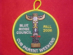185 ATTA KULLA KULLA, FALL 2006 CUB PARENT WEEKEND, BLUE RIDGE COUNCIL