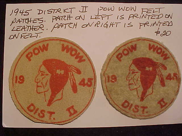 1945 ACTIVITY PATCHES (2), DISTRICT II POW WOW, ONE PRINTED ON LEATHER/ONE PRINTED ON FELT