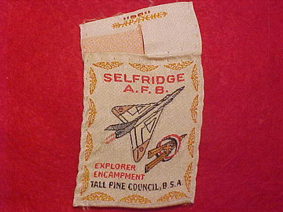 1950'S ACTIVITY PATCH, TALL PINE COUNCIL, SELFREDGE A.F.B. EXPLORER ENCAMPMENT, USED