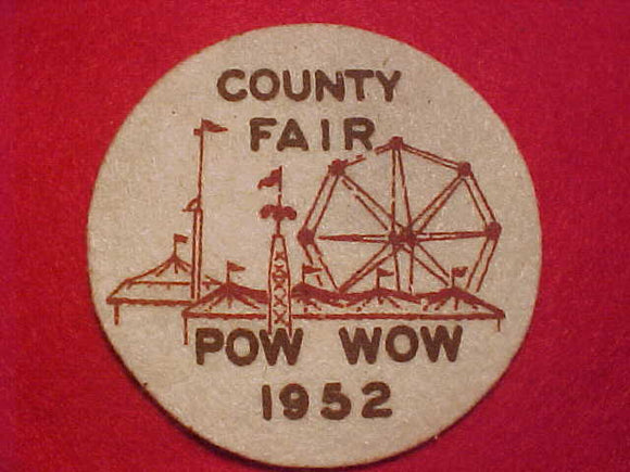 1952 ACTIVITY PATCH, COUNTY FAIR POW WOW, FELT