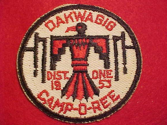 1953 ACTIVITY PATCH, DAKWAGIG CAMP-O-REE, DIST. ONE, USED