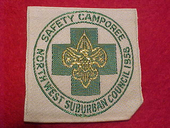 1958 ACTIVITY PATCH, NORTHWEST SUBURBAN COUNCIL SAFETY CAMPOREE, WOVEN