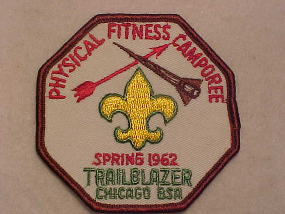 1962 ACTIVITY PATCH, CHICAGO COUNCIOL PHYSICAL FITNESS CAMPOREE, SPRING TRAILBLAZER