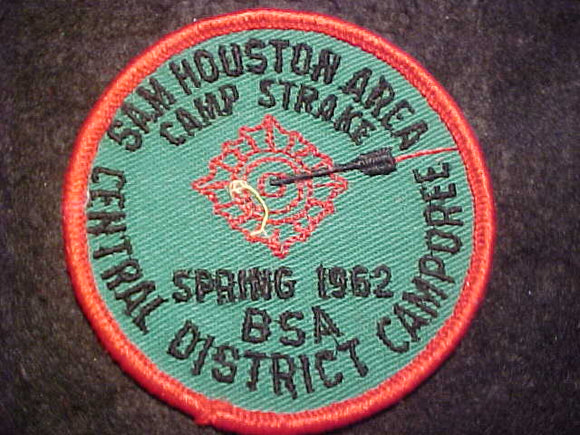 1962 ACTIVITY PATCH, SAM HOUSTON AREA COUNCIL, CAMP STRAKE, CENTRAL DISSTRICT CAMPOREE