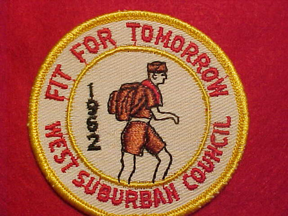1962 ACTIVITY PATCH, WEST SUBURBAN COUNCIL, FIT FOR TOMORROW