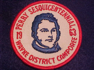 1963 ACTIVITY PATCH, PERRY SESQUICENTENNIAL, WAYNE DISTRICT CAMPOREE