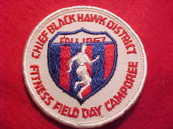 1967 ACTIVITY PATCH, CHIEF BLACK HAWK DISTRICT, FITNESS FIELD DAY CAMPOREE