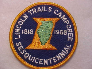 1968 ACTIVITY PATCH, LINCOLN TRAILS CAMPOREE, ILLINOIS SESQUICENTENNIAL