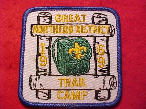 1969 PATCH, GREAT NORTHERN DISTRICT TRAIL CAMP