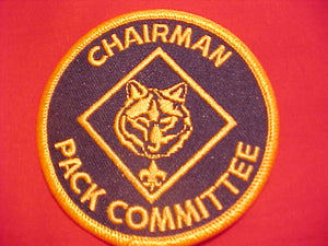 PACK COMMITTEE CHAIRMAN, 1990'S-2009, "CHAIRMAN" ON TOP, "PACK COMMITTEE" ON BOTTOM