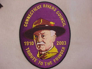 CONNECTICUT RIVERS COUNCIL JACKET PATCH, 1910-2003, "TRIBUTE TO THE FOUNDER" (BADEN-POWELL), 7X9"