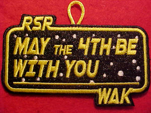 RAINBOW SCOUT RESV., "MAY THE 4TH BE WITH YOU", WAK