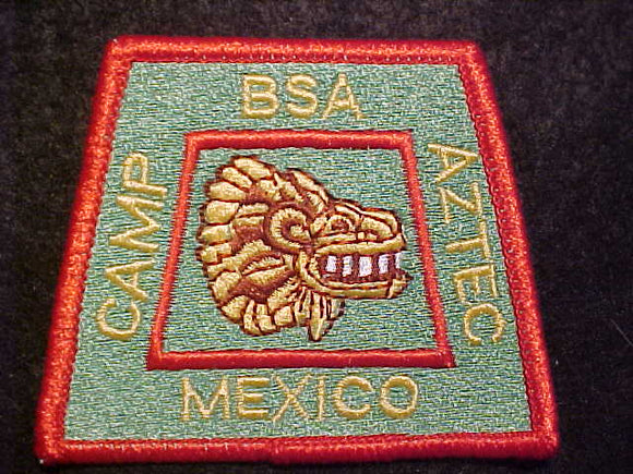 AZTEC CAMP PATCH, BSA CAMP IN MEXICO