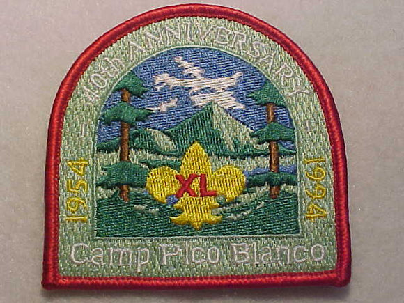 PICO BLANCO CAMP PATCH, 1954-1994, 40TH ANNIV.