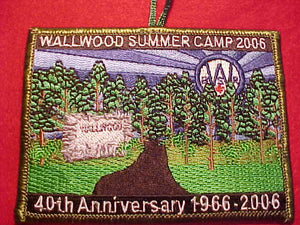 WALLWOOD SUMMER CAMP PATCH, 1966-2006, 40TH ANNIV.
