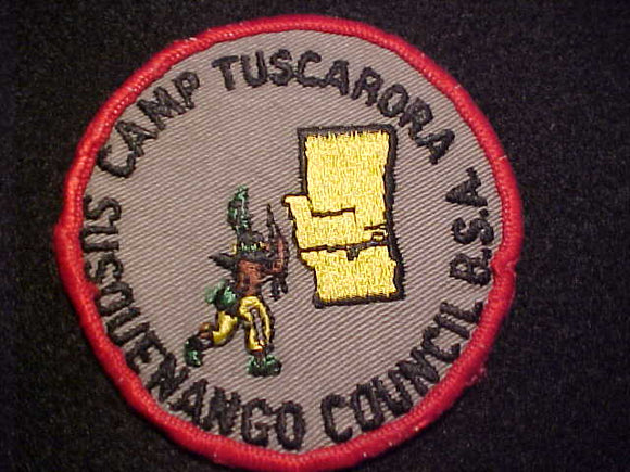 TUSCARORA CAMP PATCH, SUSQUENANGO COUNCIL, 1960'S, RED BDR., GRAY TWILL, USED