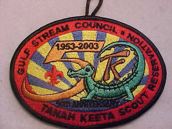 TANAK KEETA SCOUT RESV. PATCH, 1953-2003, GULF STREAM COUNCIL