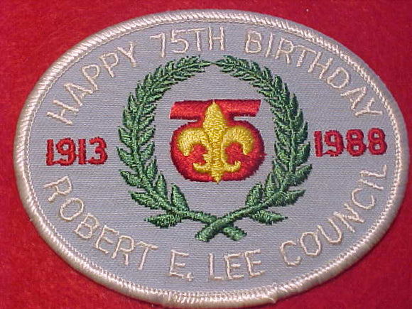ROBERT E. LEE COUNCIL PATCH, 1913-1988, HAPPY 75TH BIRTHDAY