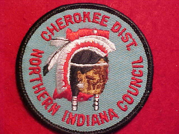 CHEROKEE DIST. NORTHERN INDIANA COUNCIL