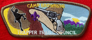 Trapper Trails Council Camp Browning Commerative Edition CSP SA-109. Brown/Tan Border. Mint Condition.