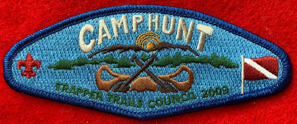 Trapper Trails Council 2009 Camp Hunt Commerative Edition CSP SA-120. Blue Border. Mint Condition.