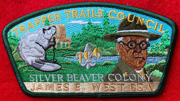 Trapper Trails Council Silver Beaver Colony & James E. West Commerative Edition CSP SA-131. Dark Green Border. Mint Condition.