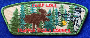 Trapper Trails Council Camp Loll Special Issue CSP SA-138. Olive Green Border. Mint Condition.