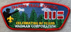 Trapper Trails Council 60th Anniversary of The Wadman Corporation Commerative Edition CSP SA-149. Red Border. Mint Condition.