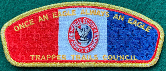 Trapper Trails Council Eagle Scout Commerative Edition CSP SA-211. 'Once an Eagle Always an Eagle' Text Detail. Gold Mylar Border. Mint Condition.