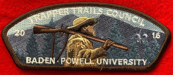 Trapper Trails Council 2016 Baden-Powell University Commerative Edition CSP SA-222. Brown Border. Mint Condition.