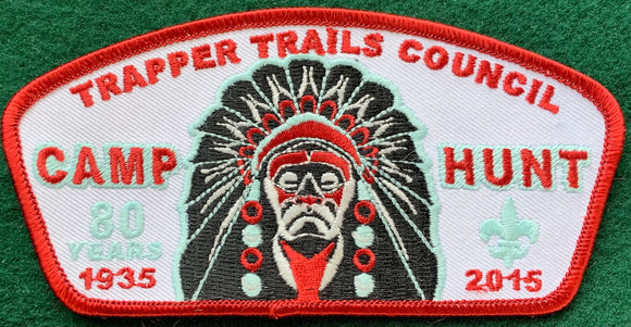 Trapper Trails Council 80th Anniversary of Camp Hunt (1935-2015) Commerative Edition CSP TA-197. Red Border. Mint Condition.