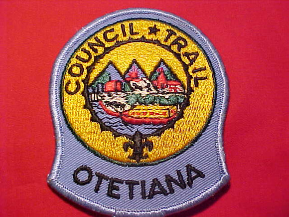 COUNCIL TRAIL PATCH, OTETIANA COUNCIL
