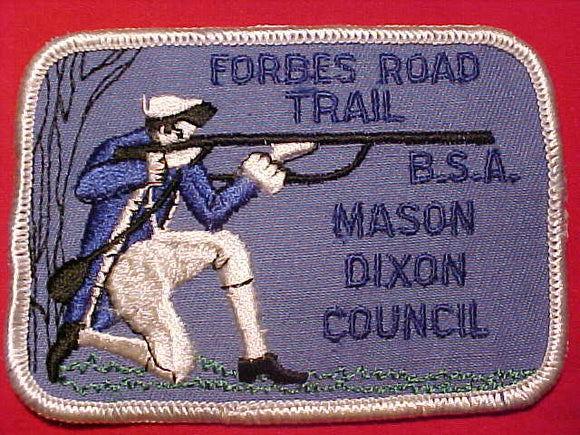 FORBES ROAD TRAIL PATCH, MASON DIXON COUNCIL, BLUE TWILL