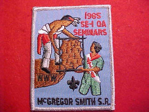 1985 PATCH, SECTION SE-1 OA SEMINARS, MCGREGOR SMITH SCOUT RESV.