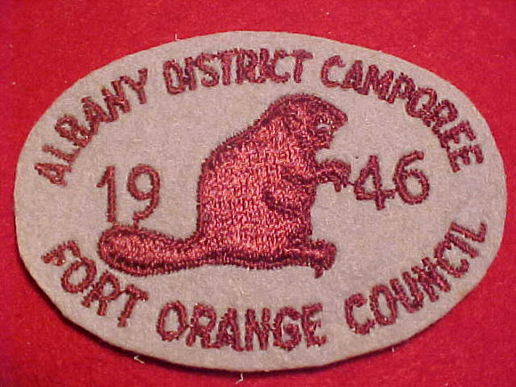 1946 PATCH, FORT ORANGE C., ALBANY DISTRICT CAMPOREE, EMBROIDERED ON FELT, MINT