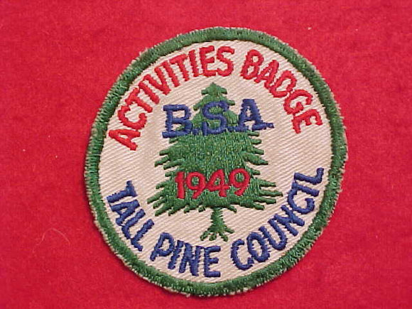 1949 TALL PINE COUNCIL ACTIVITIES BADGE, USED