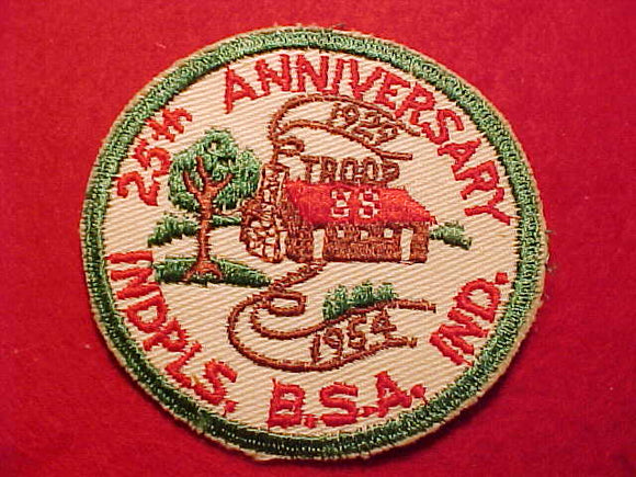 1954 ACTIVITY PATCH, INDIANAPOLIS, IND., TROOP 38, 25TH ANNIV., 1929-1954