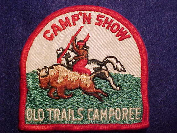 1960'S ACTIVITY PATCH, OLD TRAILS CAMPOREE CAMP'N SHOW, USED