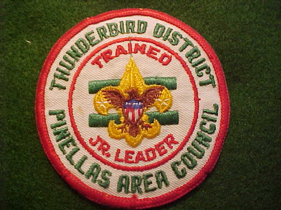 1960'S PATCH, PINELLAS AREA COUNCIL, THUNDERBIRD DISTRICT TRAINED JR. LEADER
