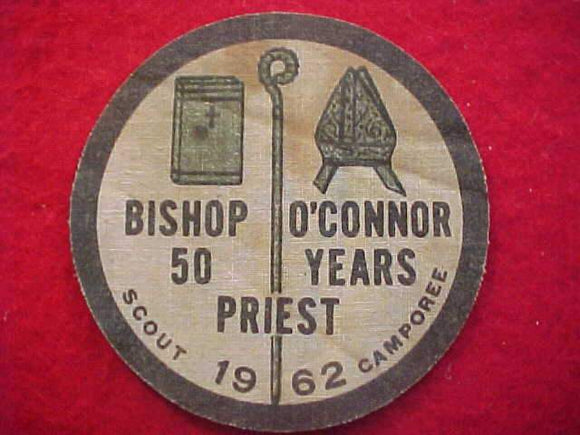 1962 PATCH, BISHOP O'CONNOR, 50 YEARS PRIEST, SCOUT CAMPOREE, USED