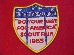 1963 PATCH, CHICAGO AREA C. SCOUT FAIR, "DO YOUR BEST FOR AMERICA"