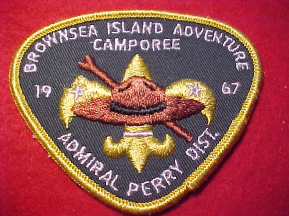 1967 ADMIRAL PERRY DISTRICT, BROWNSEA ISLAND ADVENTURE CAMPOREE