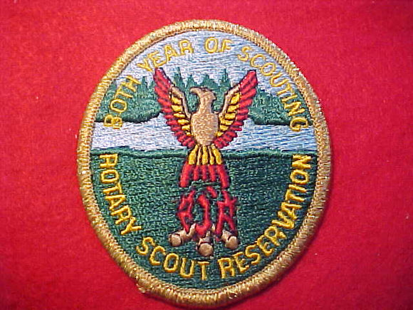 ROTARY SCOUT RESERVATION, 80TH YEAR OF SCOUTING