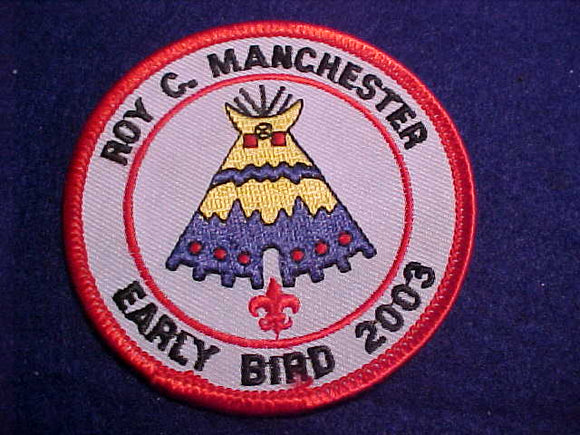 ROY C. MANCHESTER, EARLY BIRD, 2003